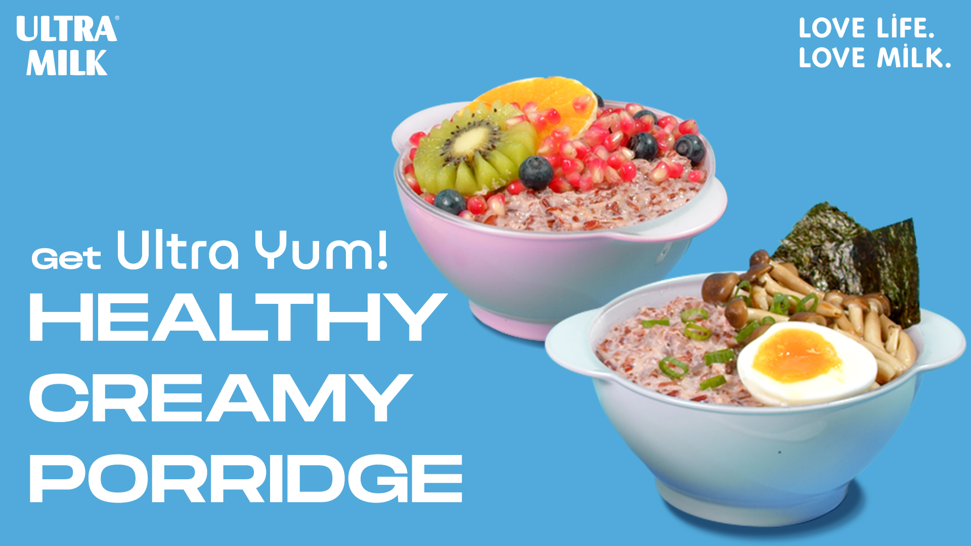Get Ultra Yum! Healthy Creamy Porridge
